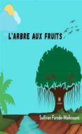 Google epub descargar libros electrónicos gratis L'ARBRE AUX FRUITS (Spanish Edition)