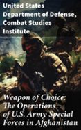 Libro de descarga de Scribd WEAPON OF CHOICE: THE OPERATIONS OF U.S. ARMY SPECIAL FORCES IN AFGHANISTAN  (edición en inglés) iBook FB2 CHM