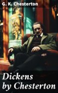 DICKENS BY CHESTERTON  (edición en inglés)