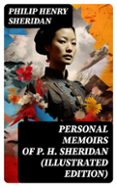 Descargas gratis de libros de audio mp3. PERSONAL MEMOIRS OF P. H. SHERIDAN (ILLUSTRATED EDITION)  (edición en inglés) 8596547715528 (Spanish Edition)