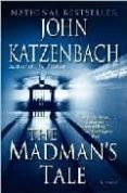 the madman s tale-john katzenbach-9780345464828 the madman s tale-john katzenbach-9780345464828