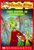 this hotel is haunted!-geronimo stilton-9780545341028 this hotel is haunted!-geronimo stilton-9780545341028