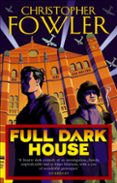 full dark house-christopher fowler-9780553815528 full dark house-christopher fowler-9780553815528
