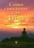 cómo conversar con dios-yogananda paramahansa-9780876126028 cómo conversar con dios-yogananda paramahansa-9780876126028