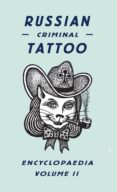 russian criminal tattoo encyclopedia (vol. 2)-danzig baldaev-sergei vasiliev-9780955006128 russian criminal tattoo encyclopedia (vol. 2)-danzig baldaev-sergei vasiliev-9780955006128