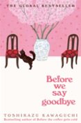 BEFORE WE SAY GOODBYE-16118552-otro-formato
