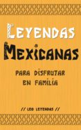 leyendas mexicanas para disfrutar en familia (ebook)-9781301145928 leyendas mexicanas para disfrutar en familia (ebook)-9781301145928