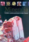 mineralia: cristales y piedras preciosas de todo el mundo-jean-paul poirot-9781407503028 mineralia: cristales y piedras preciosas de todo el mundo-jean-paul poirot-9781407503028