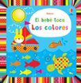 el bebe toca: los colores-9781409572428 el bebe toca: los colores-9781409572428