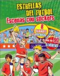 estrellas del futbol. escenas con stickers-9781472360328 estrellas del futbol. escenas con stickers-9781472360328
