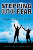 stepping out of fear: breaking free of our pain and suffering-krishnananda trobe-9781481009928 stepping out of fear: breaking free of our pain and suffering-krishnananda trobe-9781481009928