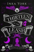 THIRTEEN AT THE LEASH  (edición en inglés)