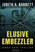 Descargas de libros electrónicos para Kindle Fire ELUSIVE EMBEZZLER  (edición en inglés) en español iBook MOBI DJVU de JUDITH A. BARRETT