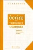 ECRIRE POUR CONVAINCRE: CORRIGES-595836-otro-formato