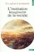 l institution imaginaire de la société-cornelius castoriadis-9782020365628 l institution imaginaire de la société-cornelius castoriadis-9782020365628