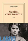 ma mère, cette inconnue : récit-philippe labro-9782072727528 ma mère, cette inconnue : récit-philippe labro-9782072727528