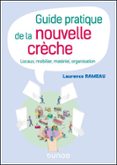 GUIDE PRATIQUE DE LA NOUVELLE CRÈCHE  (edición en francés)