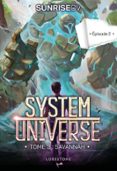 SYSTEM UNIVERSE - TOME 3 : SAVANNAH - EPISODE 2
