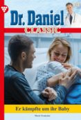 Descargar gratis ebooks DR. DANIEL CLASSIC 30 – ARZTROMAN 9783740959128 (Spanish Edition) DJVU de MARIE FRANÇOISE
