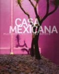 casa mexicana-massimo listri-lina botero-9783864075728 casa mexicana-massimo listri-lina botero-9783864075728