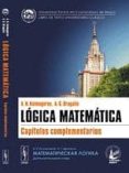 logica matematica: capitulos complementarios-a.n. kolmogorov-9785396000728 logica matematica: capitulos complementarios-a.n. kolmogorov-9785396000728