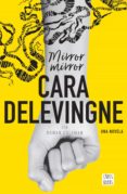 mirror, mirror (edición mexicana) (ebook)-cara delevingne-9786070745928 mirror, mirror (edición mexicana) (ebook)-cara delevingne-9786070745928