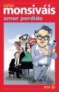 amor perdido (ebook)-carlos monsivais-9786074450828 amor perdido (ebook)-carlos monsivais-9786074450828