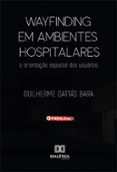 Descargar ebooks a iphone WAYFINDING EM AMBIENTES HOSPITALARES  (edición en portugués) de GUILHERME GATTÁS BARA PDF MOBI 9786527007128 (Literatura española)