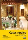 casas rurales con encanto 2010 (guias con encanto): españa 169 al ojamientos excepcionales situados en un entorno natural-paco nadal-9788403509528 casas rurales con encanto 2010 (guias con encanto): españa 169 al ojamientos excepcionales situados en un entorno natural-paco nadal-9788403509528