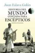historia del mundo contada para escepticos-juan eslava galan-9788408123828 historia del mundo contada para escepticos-juan eslava galan-9788408123828