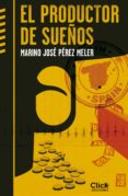 el productor de sueños (ebook)-marino jose perez meler-9788408124528 el productor de sueños (ebook)-marino jose perez meler-9788408124528