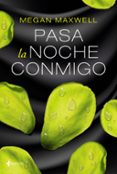pasa la noche conmigo-megan maxwell-9788408162728 pasa la noche conmigo-megan maxwell-9788408162728