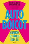 autoboicot: cuando el toxico eres tu-bernardo stamateas-9788408166528 autoboicot: cuando el toxico eres tu-bernardo stamateas-9788408166528