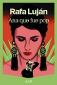 Libro en pdf descarga gratuita ANA QUE FUE POP CHM (Spanish Edition) de RAFA LUJAN 9788410138735