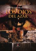 Torrent gratis para descargar ebook LOS OJOS DEL AZAR de SAMUEL SAMPER SATORRES 9788411998628 (Spanish Edition) ePub FB2