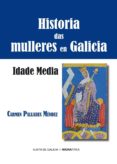 historia das mulleres en galicia. idade media-maria del carmen pallares mendez-9788415078128 historia das mulleres en galicia. idade media-maria del carmen pallares mendez-9788415078128