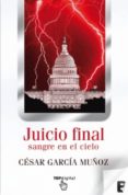 juicio final (ebook)-cesar garcia muñoz-9788415389828 juicio final (ebook)-cesar garcia muñoz-9788415389828