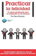 practicar la felicidad (ebook)-tal ben-shahar-9788415577928 practicar la felicidad (ebook)-tal ben-shahar-9788415577928