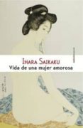 vida de una mujer amorosa-saikaku ihara-9788415601128 vida de una mujer amorosa-saikaku ihara-9788415601128