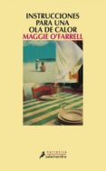 instrucciones para una ola de calor (ebook)-maggie o'farrell-9788415630128 instrucciones para una ola de calor (ebook)-maggie o'farrell-9788415630128
