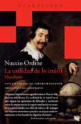 la utilidad de lo inútil-nuccio ordine-9788415689928 la utilidad de lo inútil-nuccio ordine-9788415689928