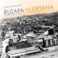 la ruzafa huertana-javier navarro fortuño-9788415801528 la ruzafa huertana-javier navarro fortuño-9788415801528