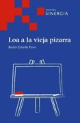 loa a la vieja pizarra-benito estrella pavo-9788415809128 loa a la vieja pizarra-benito estrella pavo-9788415809128