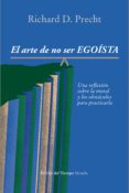 el arte de no ser egoísta-richard david precht-9788415937128 el arte de no ser egoísta-richard david precht-9788415937128