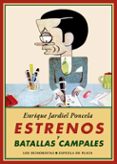 estrenos y batallas campales-enrique jardiel poncela-9788416034628 estrenos y batallas campales-enrique jardiel poncela-9788416034628