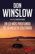 en lo más profundo de la meseta solitaria (los misterios de neal carey 3)-don winslow-9788416195428 en lo más profundo de la meseta solitaria (los misterios de neal carey 3)-don winslow-9788416195428