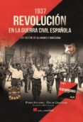 1937. revolución en la guerra civil española-pablo sagarra-oscar gonzalez-9788416200528 1937. revolución en la guerra civil española-pablo sagarra-oscar gonzalez-9788416200528