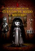 el gran libro de los cuentos de miedo y misterio-9788416245628 el gran libro de los cuentos de miedo y misterio-9788416245628