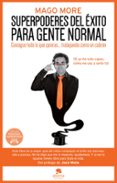superpoderes del exito para gente normal: consigue todo lo que quieras trabajando como un cabron-jose luis izquierdo martin-9788416253128 superpoderes del exito para gente normal: consigue todo lo que quieras trabajando como un cabron-jose luis izquierdo martin-9788416253128