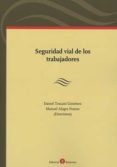 seguridad vial de los trabajadores-daniel toscani gimenez-9788416608928 seguridad vial de los trabajadores-daniel toscani gimenez-9788416608928